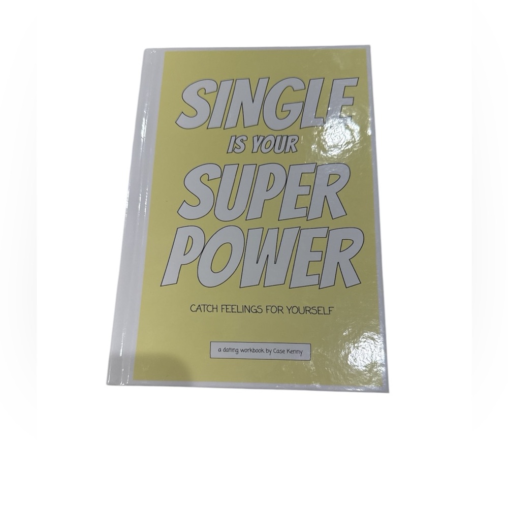 Case Kenny Single Is Your Superpower: Find Your Soul Self Love Dating